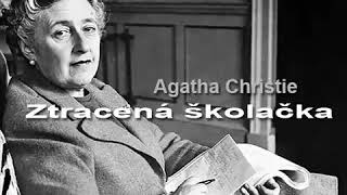 Agatha Christie Mluvené slovo Ztracená školačka  detektivka krimi [upl. by Irret361]