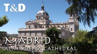 Madrid Tourist Guide Almudena Cathedral Video Guide  Travel amp Discover [upl. by Doralynne83]