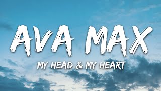 Ava Max  My Head amp My Heart Lyrics [upl. by Okin985]