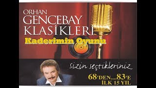 ORHAN GENCEBAY  KADERİMİN OYUNU 1998 VERSION [upl. by Adda]