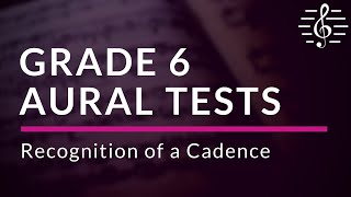 Grade 6 Aural Tests  Recognition of a Cadence [upl. by Otte]