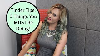 DATING APP ADVICE 3 Ways To Get A Boyfriend On Tinder Or Bumble  Shallon Lester [upl. by Farwell]