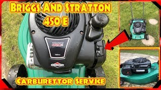 Briggs And Stratton 450 E Series Lawnmower Carburettor Service [upl. by Dorkus810]