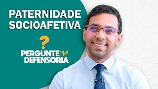 Paternidade socioafetiva O que é Como fazer o reconhecimento [upl. by Nahtanohj130]