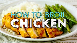 The Perfect Broiled Chicken Recipe  Basics  Better Homes amp Gardens [upl. by Carn]