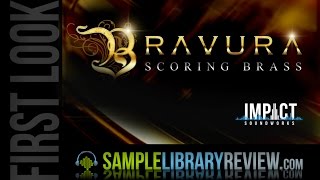 First Look Review Bravura Scoring Brass Impact Soundworks • Sample Library Review [upl. by Art]