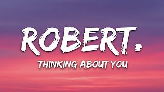 robert  thinking about you sometimes Lyrics 7clouds Release [upl. by Shae]