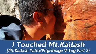 MtKailash Yatra Vlog 2 I Touched and Tasted Mount Kailash can MtKailash be climbed [upl. by Harewood]