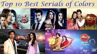 Top 10 Best Serials of COLORS TV  Most Popular Serials [upl. by Ardnasal]