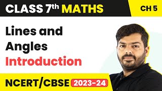 Class 7 Maths Chapter 5  Lines and Angles  Introduction  NCERT Class 7 Maths [upl. by Gauthier]