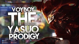 Voyboy THE YASUO PRODIGY [upl. by Rodolph]