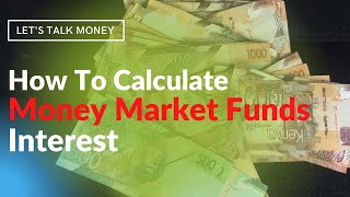 How to calculate money market fund interest [upl. by Akilegna766]