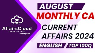 Monthly Current Affairs August 2024  English  AffairsCloud  Top 100  By Vikas [upl. by Holofernes]