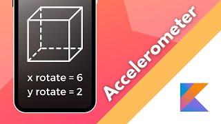 Accelerometer Sensor Tutorial in Android Studio Kotlin 2021 [upl. by Tonnie]