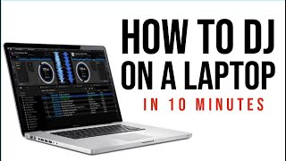 HOW TO DJ ON A LAPTOP [upl. by Robb]