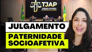 JULGAMENTO PATERNIDADE SOCIOAFETIVA [upl. by Nyral970]