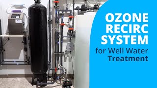 Ozone Recirc System for Well Water Treatment [upl. by Murrell439]