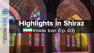 Diverse Shiraz  Top Things to do amp Tips Inside Iran Episode 03 [upl. by Eetsirhc]