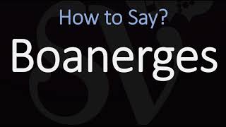 How to Pronounce Boanerges CORRECTLY [upl. by Adora]