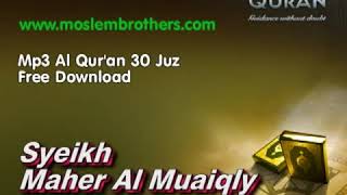 Al Quran 30 Juz Syeikh Maher Al Muaiqly [upl. by Rhynd]